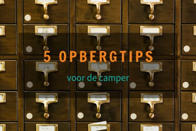 Handige opbergtips camper